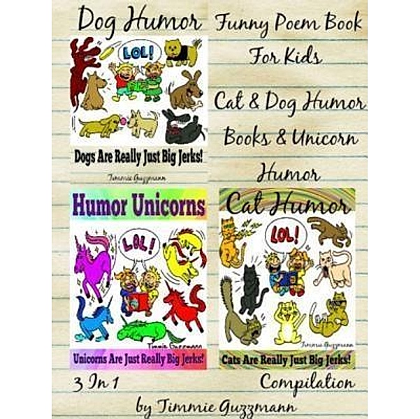 Funny Poem Book For Kids: Cat & Dog Humor Books & Unicorn Humor / Inge Baum, Timmie Guzzmann