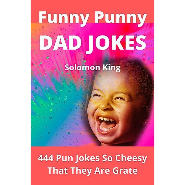 Funny Punny Dad Jokes, Solomon King