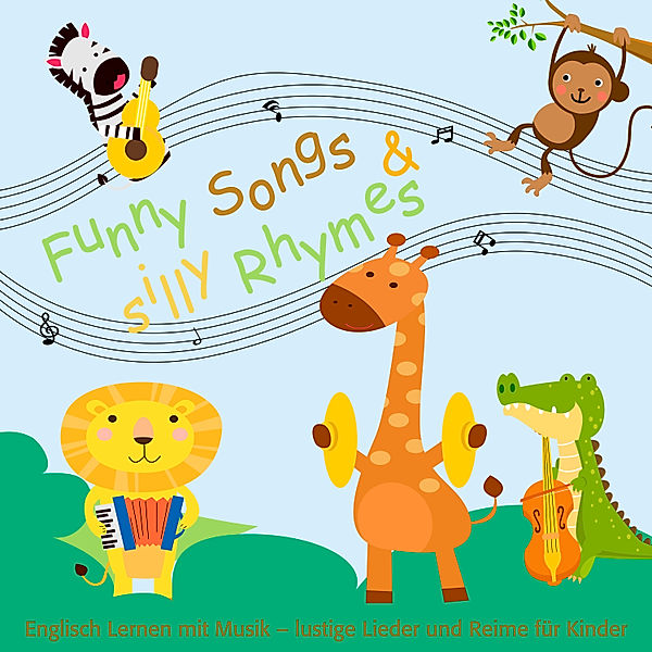 Funny Songs and silly Rhymes, Karin Schweizer, Beate Baylie