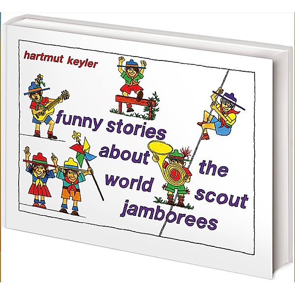 funny stories about the world scout jamborees, Hartmut Keyler