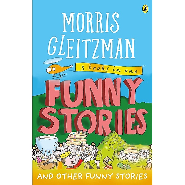 Funny Stories: And Other Funny Stories, Morris Gleitzman