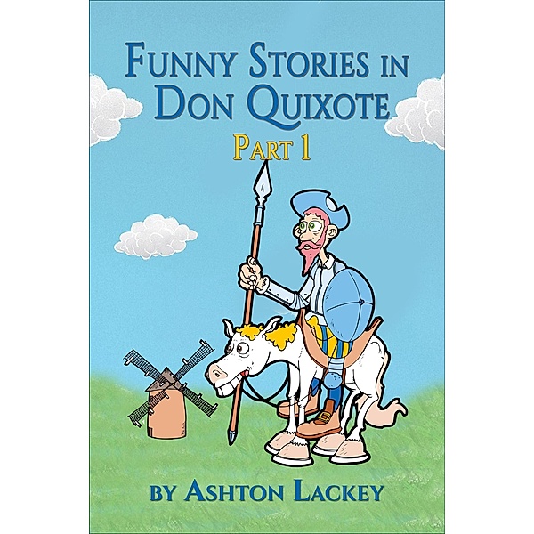 Funny Stories in Don Quixote Part One, Ashton Lackey