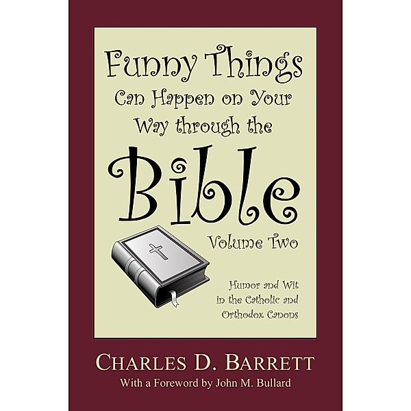 Funny Things Can Happen on Your Way through the Bible, Volume 2, Charles D. Barrett