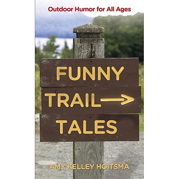 Funny Trail Tales, Amy Hoitsma