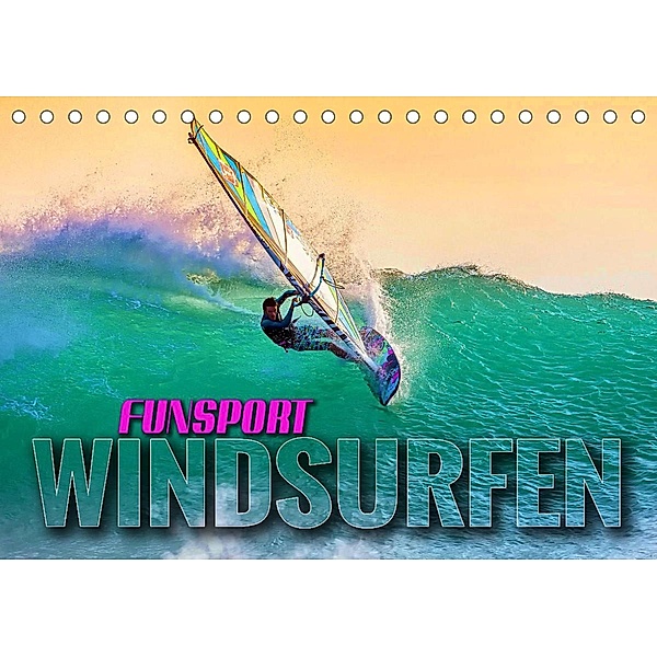 Funsport Windsurfen (Tischkalender 2023 DIN A5 quer), Renate Utz