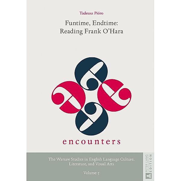 Funtime, Endtime: Reading Frank O'Hara, Pioro Tadeusz Pioro