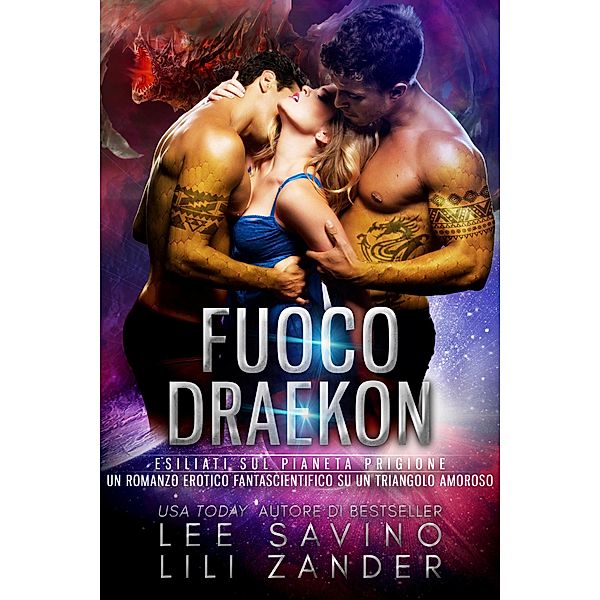 Fuoco Draekon (Draghi in Esilio, #2) / Draghi in Esilio, Lili Zander, Lee Savino