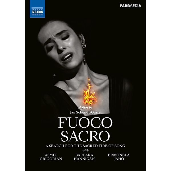 Fuoco Sacro A Search For The Sacred Fire Of Song, Schmidt-Garre, Jaho, Grigorian, Hannigan