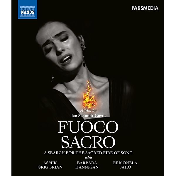 Fuoco Sacro A Search For The Sacred Fire Of Song, Schmidt-Garre, Jaho, Grigorian, Hannigan