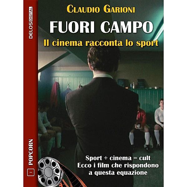 Fuori campo - Il cinema racconta lo sport / Popcorn, Claudio Garioni