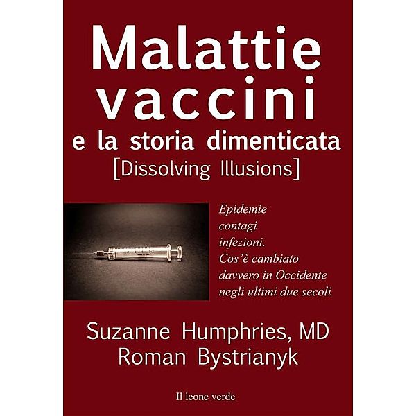 Fuori collana: Malattie, vaccini e la storia dimenticata, Suzanne Humphries, MD Roman Bystrianyk