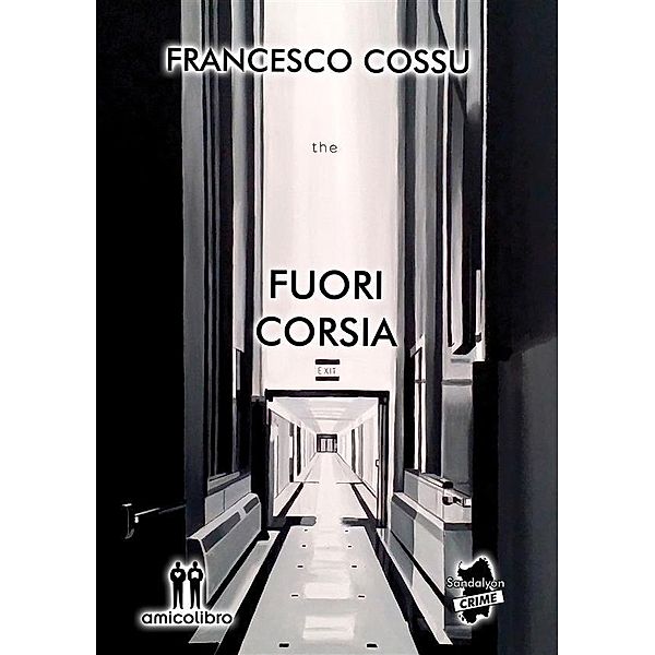 Fuori Corsia / Le indagini di Vittorio Corti Bd.4, Cossu Francesco