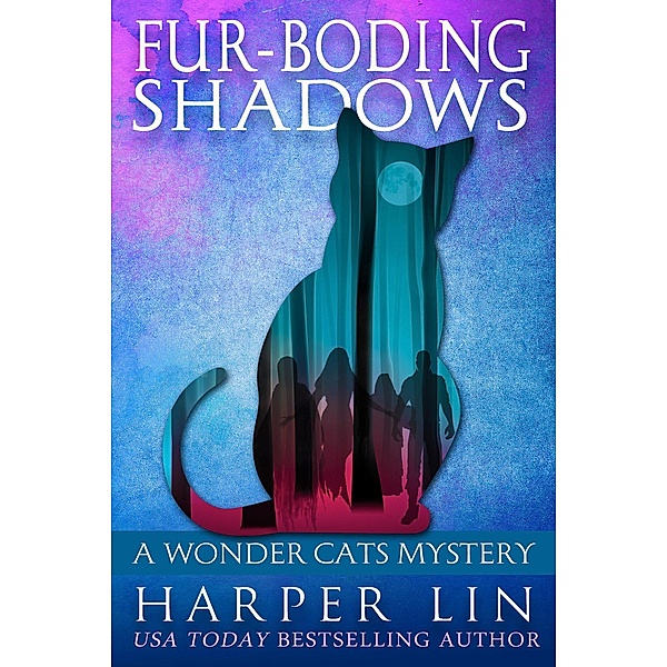 Fur-boding Shadows (A Wonder Cats Mystery, #8) / A Wonder Cats Mystery, Harper Lin
