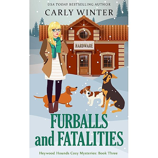 Furballs and Fatalities (Heywood Hounds Cozy Mysteries, #3) / Heywood Hounds Cozy Mysteries, Carly Winter