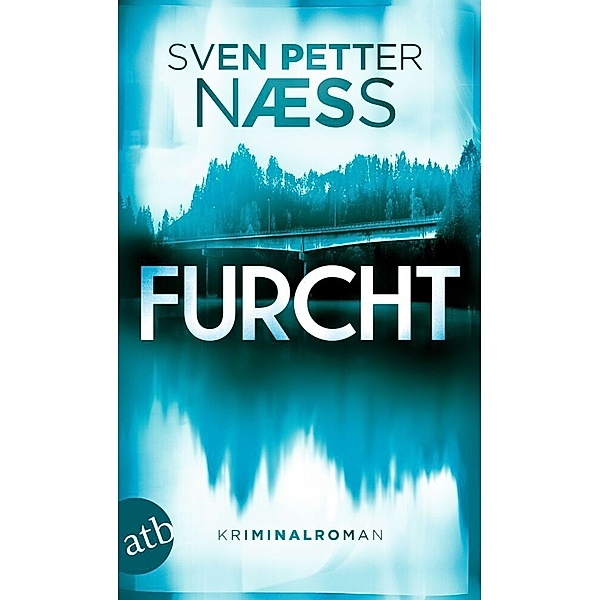 Furcht / Team Oslo ermittelt Bd.2, Sven Petter Naess