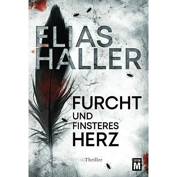 Furcht und finsteres Herz / Erik Donner Bd.5, Elias Haller