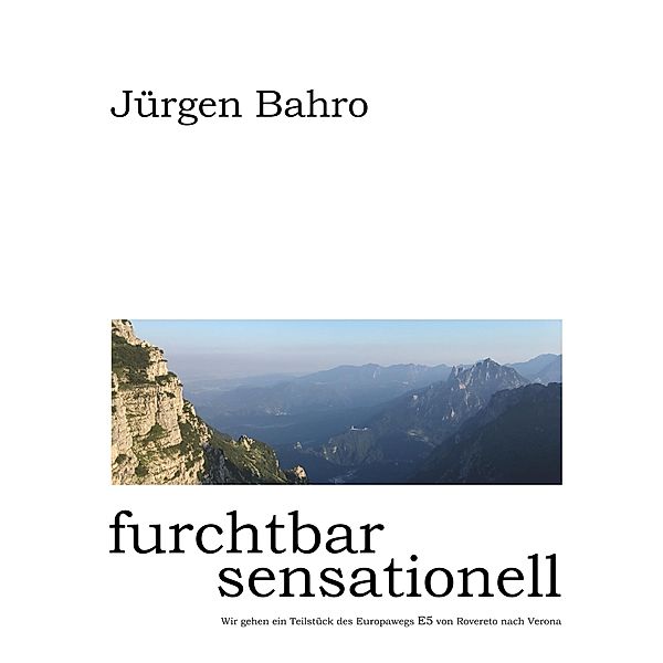 furchtbar sensationell, Jürgen Bahro