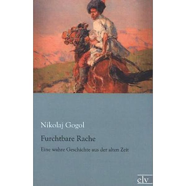 Furchtbare Rache, Nikolai Wassiljewitsch Gogol