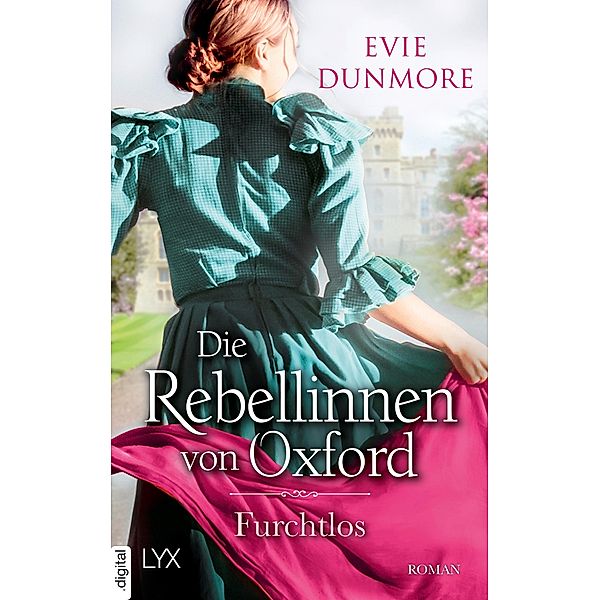 Furchtlos / Die Rebellinnen von Oxford Bd.3, Evie Dunmore