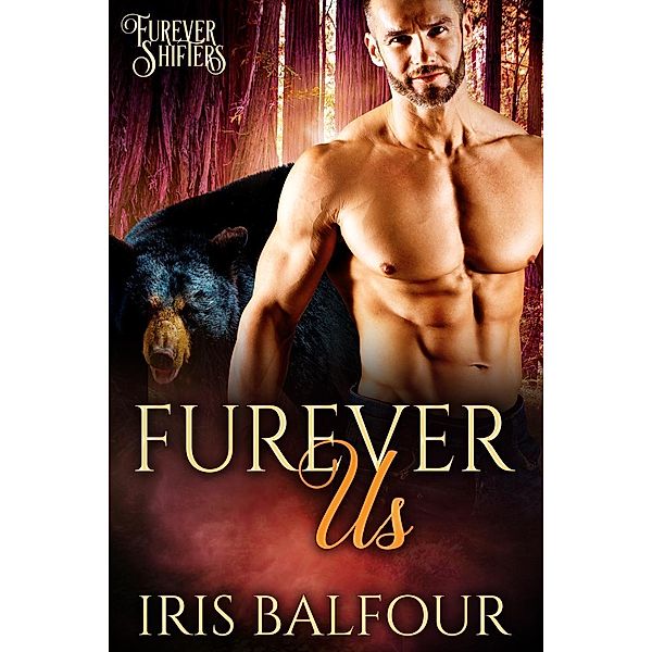 Furever Us (Furever Shifters, #3), Iris Balfour