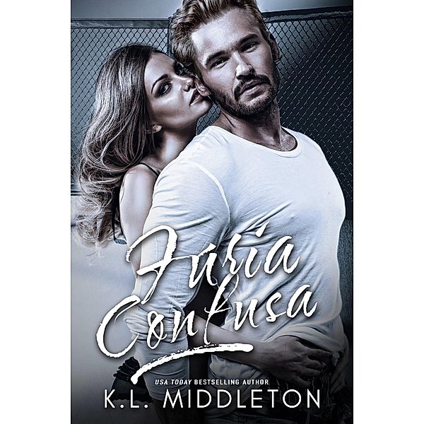 Fúria Confusa, K. L. Middleton