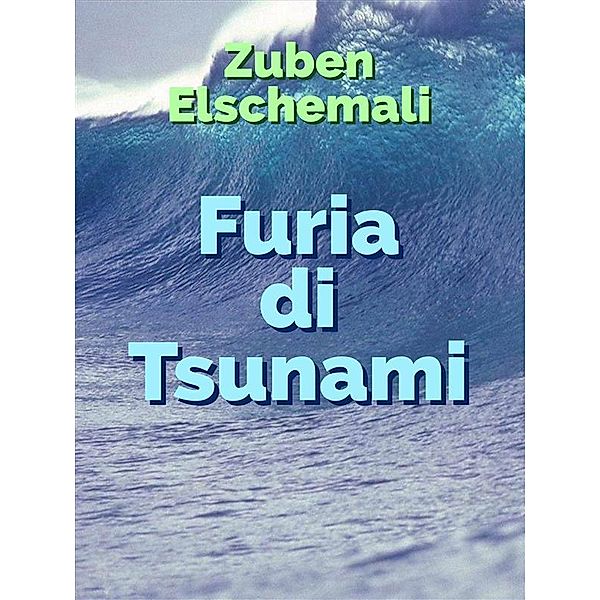 Furia di Tsunami, Zuben Elschemali