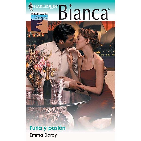 Furia y pasión / Bianca, Emma Darcy