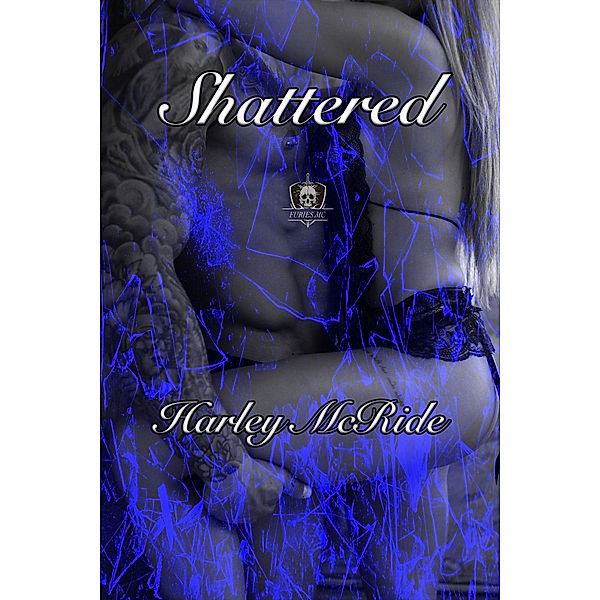 Furies MC: Shattered, Harley McRide