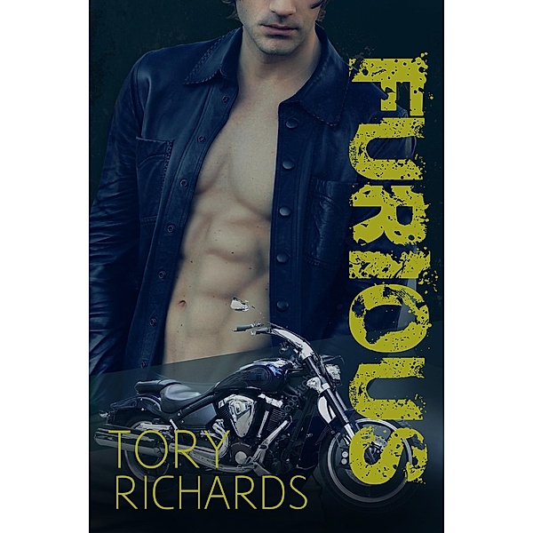 Furious (Nomad Outlaws Trilogy, #3) / Nomad Outlaws Trilogy, Tory Richards