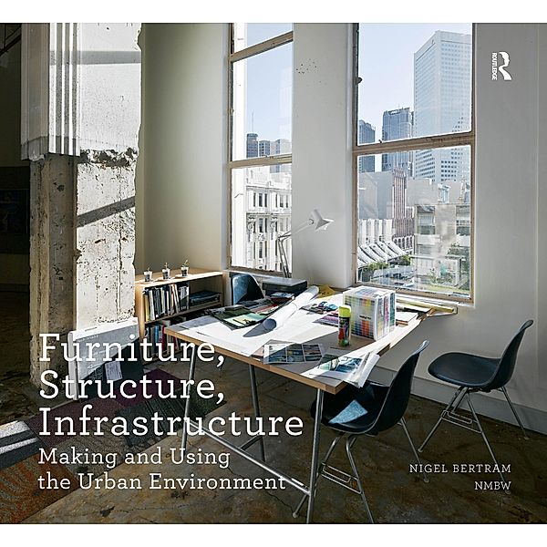 Furniture, Structure, Infrastructure, Nigel Bertram