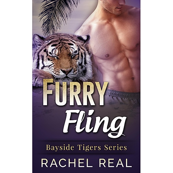 Furry Fling (Bayside Tigers, #2) / Bayside Tigers, Rachel Real