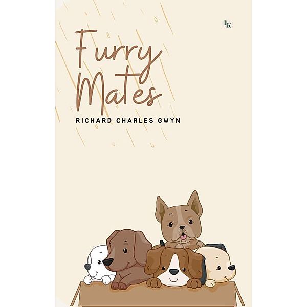 Furry Mates: Poems About Dogs, Richard Charles Gwyn