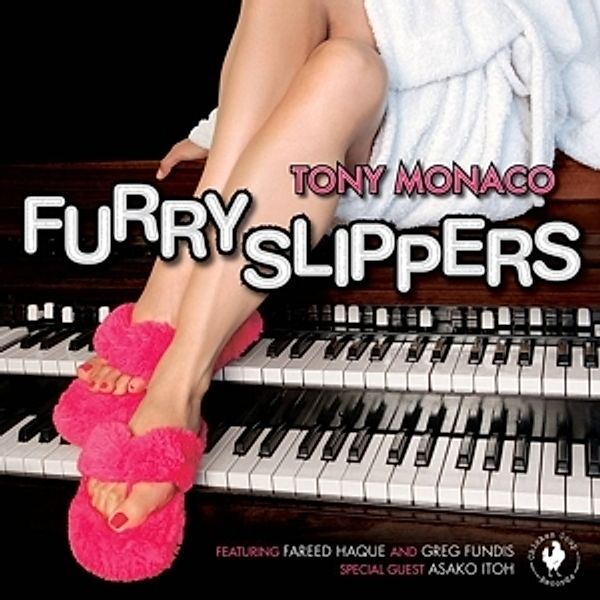 Furry Slippers, Tony Monaco
