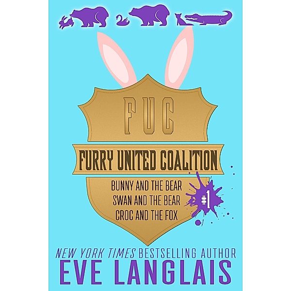 Furry United Coalition #1 / Furry United Coalition, Eve Langlais
