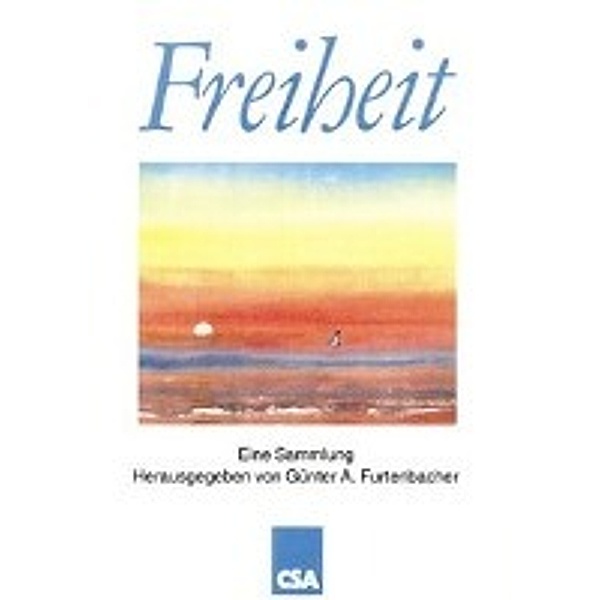 Furtenbacher, G: Freiheit, Günter A Furtenbacher