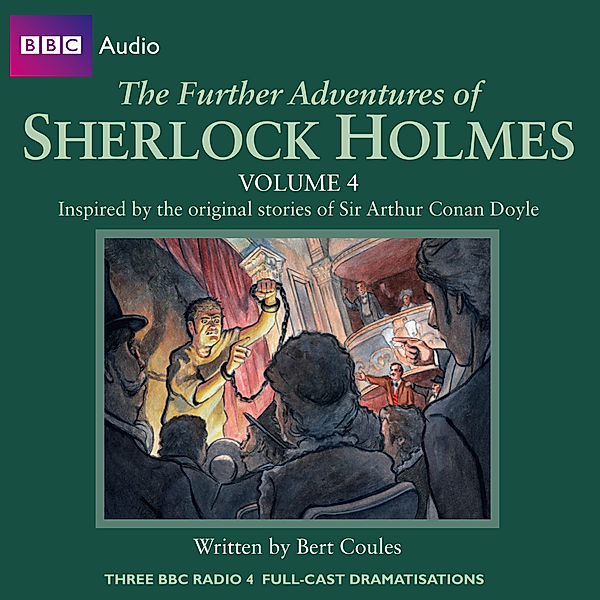 Further Adventures of Sherlock Holmes, The: Volume 4, Bert Coules