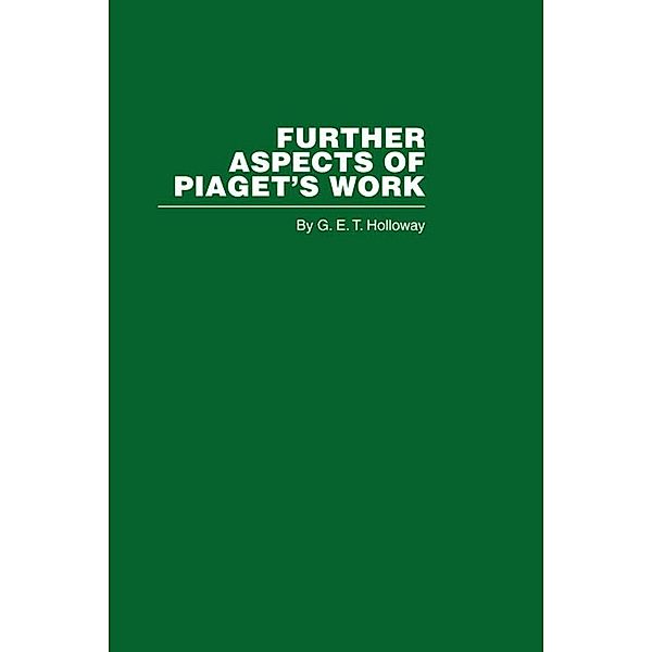 Further Aspects of Piaget's Work, G. E. T. Holloway