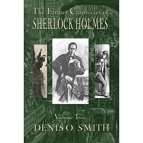 Further Chronicles of Sherlock Holmes - Volume 2 / Andrews UK, Denis O. Smith