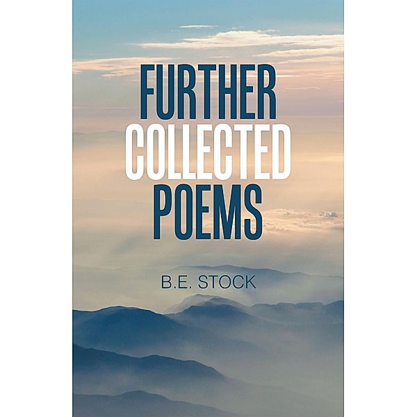 Further Collected Poems, B. E. Stock