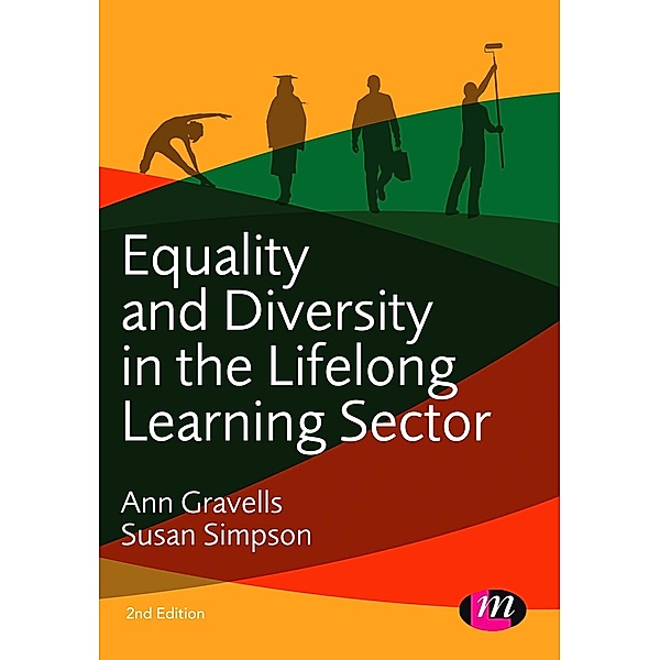 Further Education and Skills: Equality and Diversity in the Lifelong Learning Sector, Ann Gravells, Susan Simpson