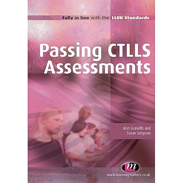 Further Education and Skills: Passing CTLLS Assessments, Ann Gravells, Susan Simpson