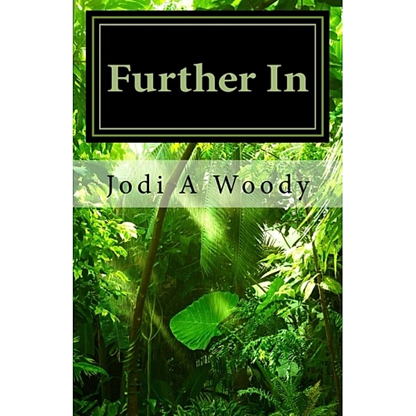 Further In (Walking With God: Devotions, #3) / Walking With God: Devotions, Jodi A Woody