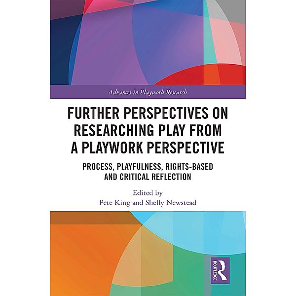 Further Perspectives on Researching Play from a Playwork Perspective