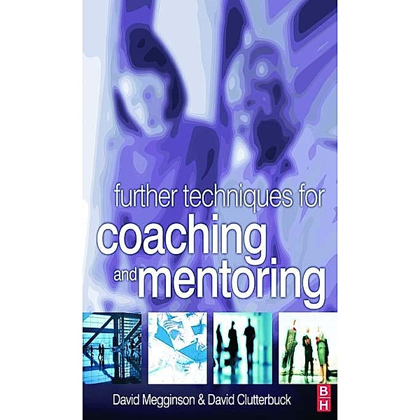 Further Techniques for Coaching and Mentoring, David Megginson