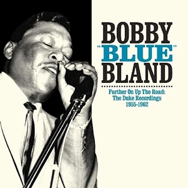 Further Up On The Road: The Duke Recordings 1955-1, Bobby-Blue- Bland