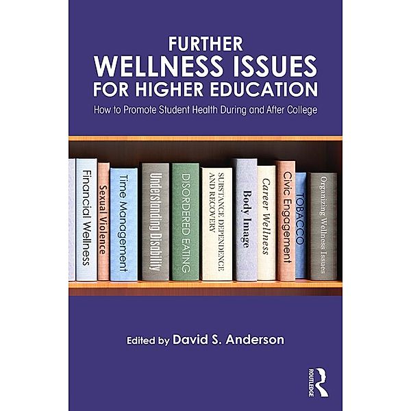 Further Wellness Issues for Higher Education