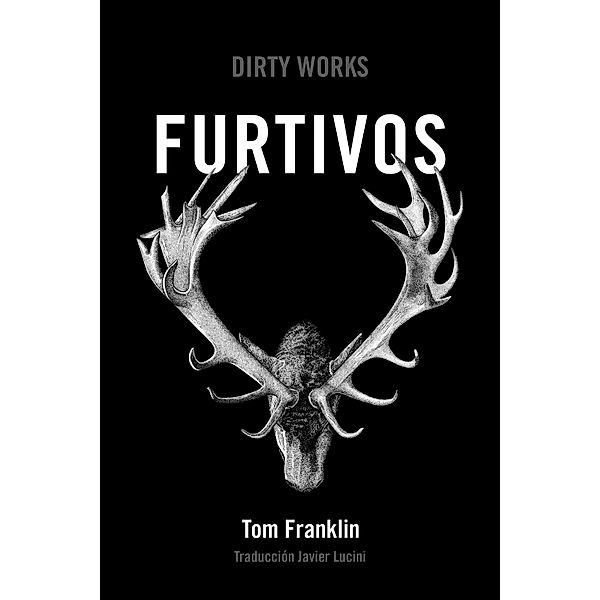 Furtivos, Tom Franklin