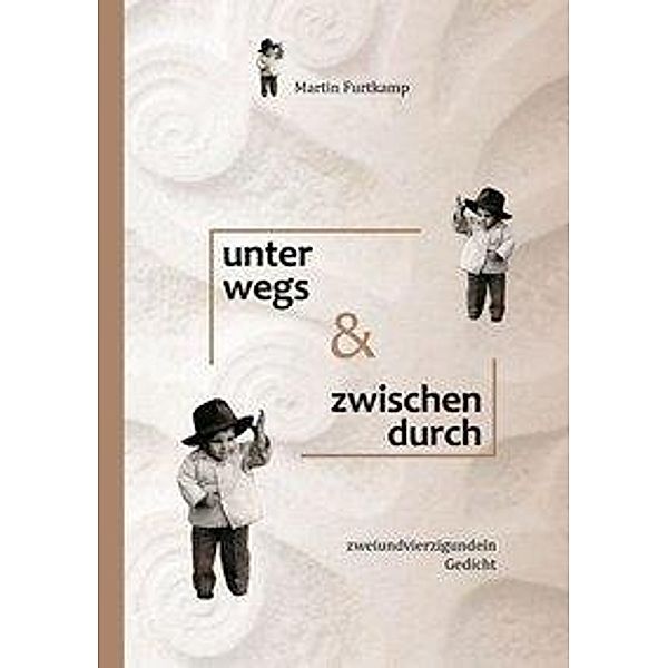 Furtkamp, M: unterwegs und zwischendurch, Martin Furtkamp