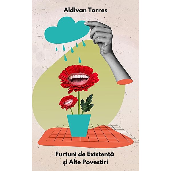 Furtuni de Existen¿a ¿i Alte Povestiri, Aldivan Torres
