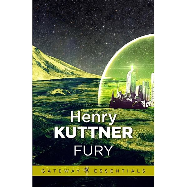 Fury / Golden Age Masterworks, Henry Kuttner